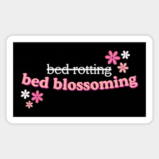 Not Bed Rotting, Bed Blossoming Funny Word Art Magnet